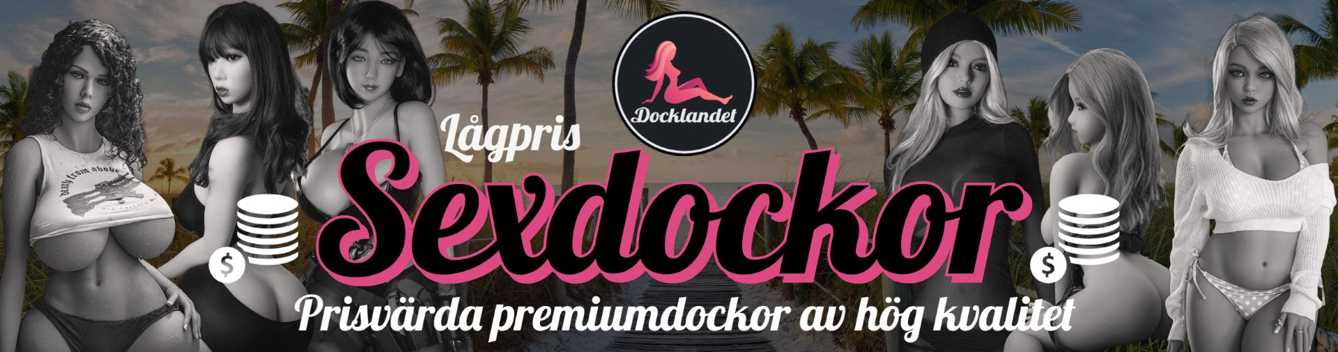 Sexdocka till absolut lägst pris hos docklandet.se. Vi har prisvärda sexdockor i många olika stilar och storlekar. Sveriges lägsta priser på sexdockor och real dolls. Fri frakt på alla våra sexdockor!